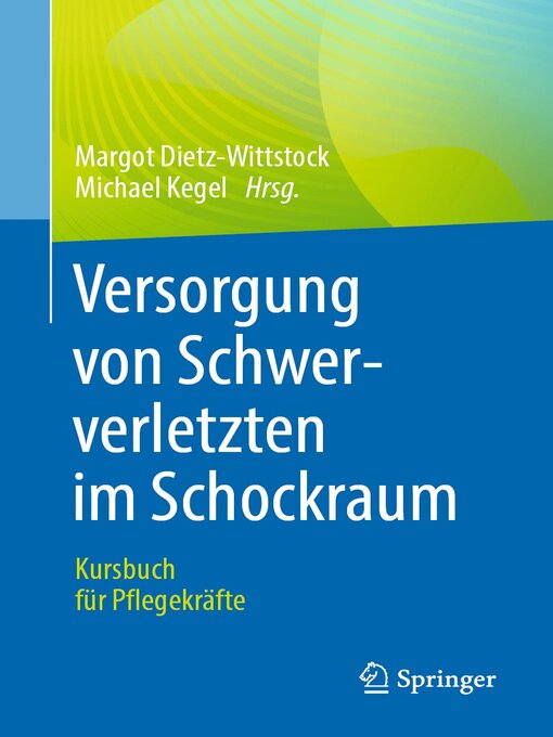 Title details for Versorgung von Schwerverletzten im Schockraum by Margot Dietz-Wittstock - Available